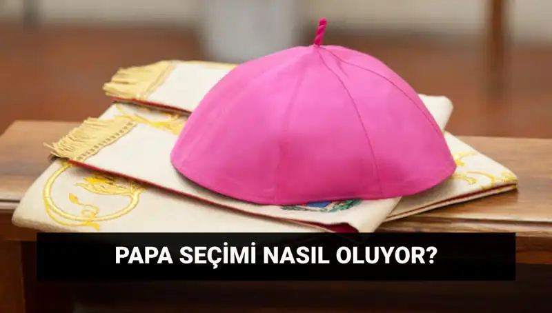 Tarihi An: Yeni Papa Seçimi Konklavı Başlıyor, Kim Olacak?