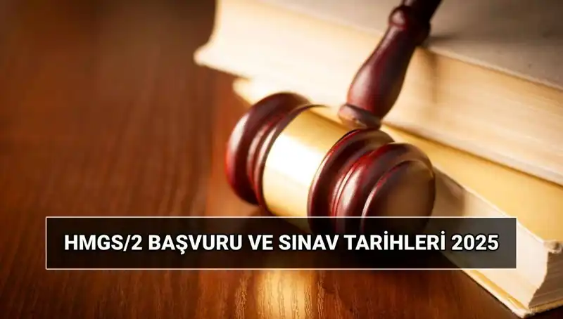 2025 HMGS/2 Sınavı: Başvuru Tarihleri ve Detaylar Hakkında Bilgiler