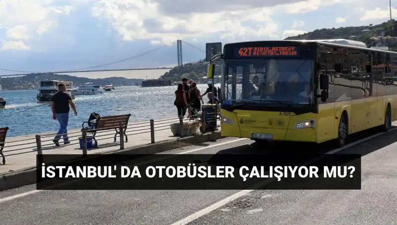 İstanbul'da Otobüs Seferleri Bugün İptal Mi? Tüm Detaylar Burada!