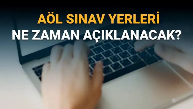 AÖL 3. Dönem Sınav Yerleri Açıklandı! Sınav Giriş Belgesi Nasıl Sorgulanır?